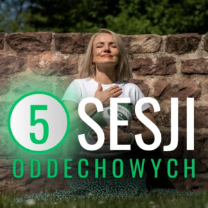 5 sesji oddechowych